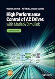 High Performance Control of AC Drives with Matlab/Simulink