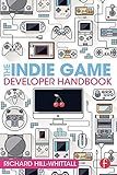 The Indie Game Developer Handbook