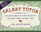 Salary Tutor: Learn the Salary Negotiation Secrets No One Ever Taught You