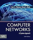Computer Networks: A Systems Approach (The Morgan Kaufmann Series in Networking)