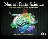 Neural Data Science: A Primer with MATLAB and Python