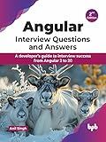 Angular Interview Questions and Answers: A developer’s guide to interview success from Angular 2 to 20 - 2nd Edition