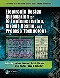 Electronic Design Automation for IC Implementation, Circuit Design, and Process Technology (Electronic Design Automation for Integrated Circuits Handbook)