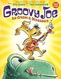 Ice Cream & Dinosaurs (Groovy Joe #1) (1)