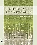 Effective GUI Testing Automation: Developing an Automated GUI Testing Tool