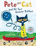 Pete the Cat and His Four Groovy Buttons: A Groovy Counting Adventure with Pete and His Four Favorite Buttons