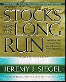 Stocks for the Long Run: The Definitive Guide to Financial Market Returns & Long Term Investment Strategies, 4th Edition
