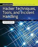 Hacker Techniques, Tools, and Incident Handling: . (Jones & Bartlett Learning Information Systems Security & Assurance Series)