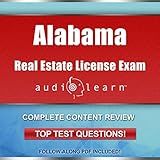 Alabama Real Estate License Exam Audio Learn - Complete Audio Review for the Real Estate License Examination in Alabama!