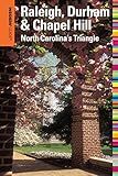 Insiders' Guide® to Raleigh, Durham & Chapel Hill: North Carolina's Triangle (Insiders' Guide Series)