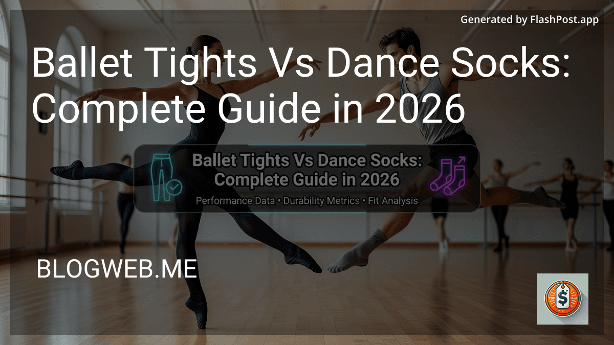 Ballet Tights Vs Dance Socks: Complete Guide in 2026 preview