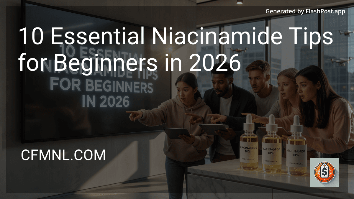 6 Essential Niacinamide Tips for Beginners in 2026 preview