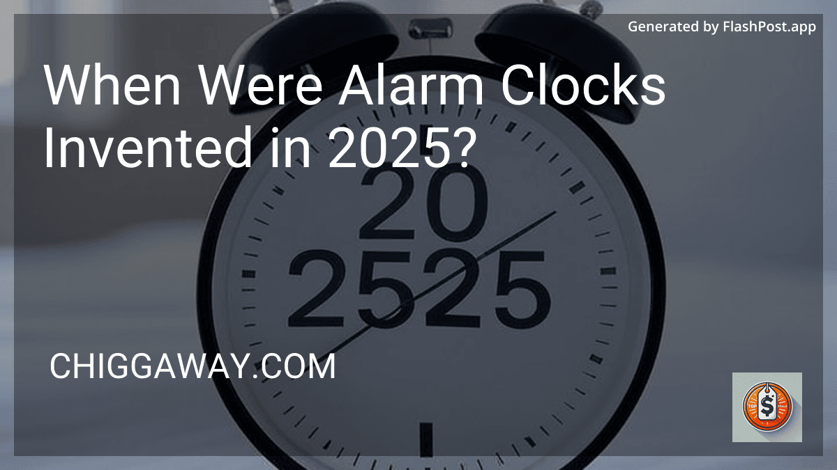 When Were Alarm Clocks Invented in 2025? preview