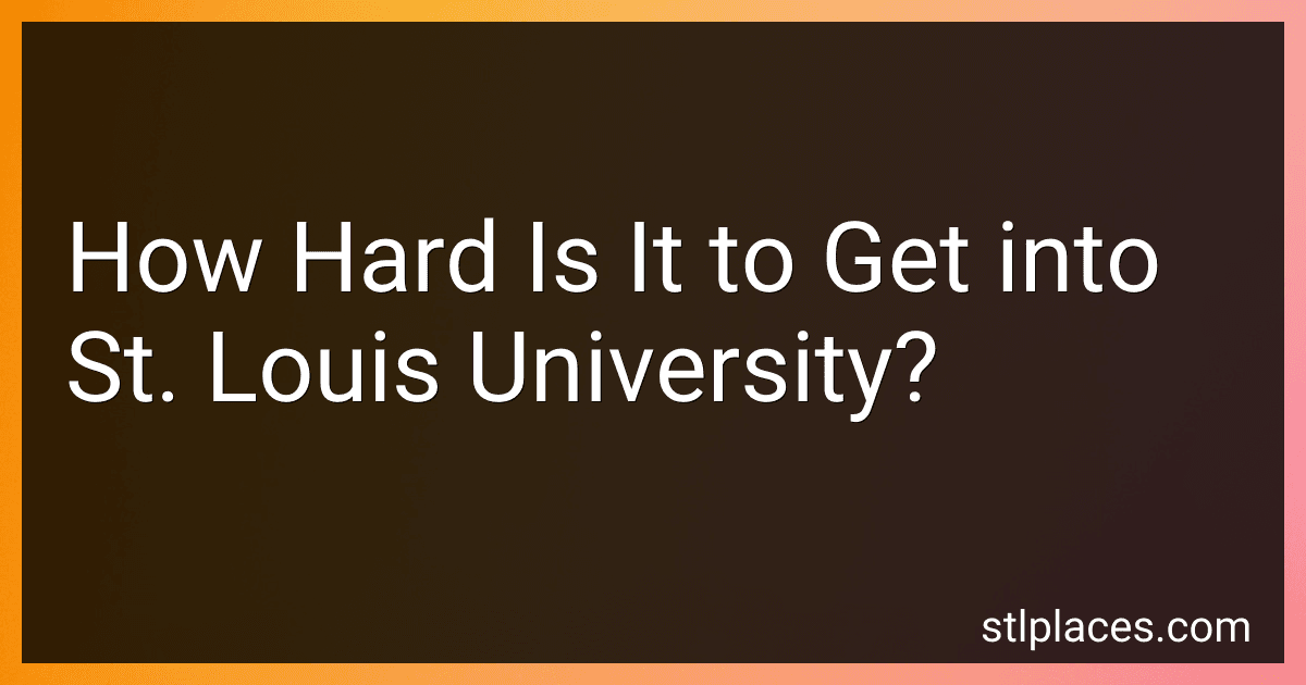 How Hard Is It to Get into St. Louis University? preview