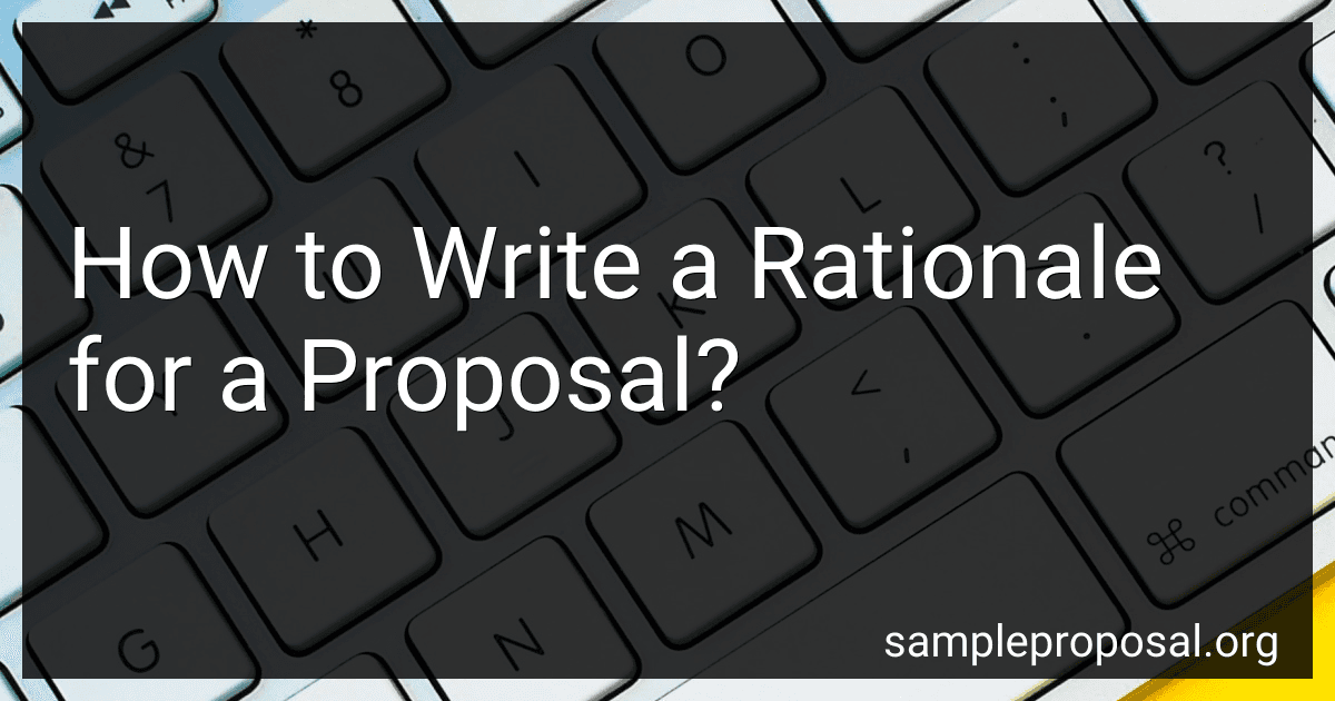 How to Write a Rationale for a Proposal? image