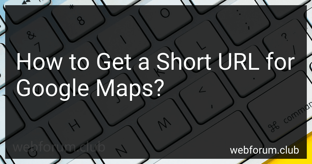 How to Get a Short URL for Google Maps? image