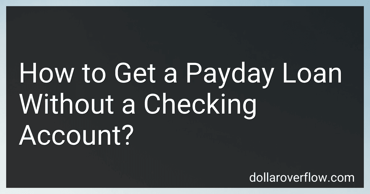 How to Get a Payday Loan Without a Checking Account? image