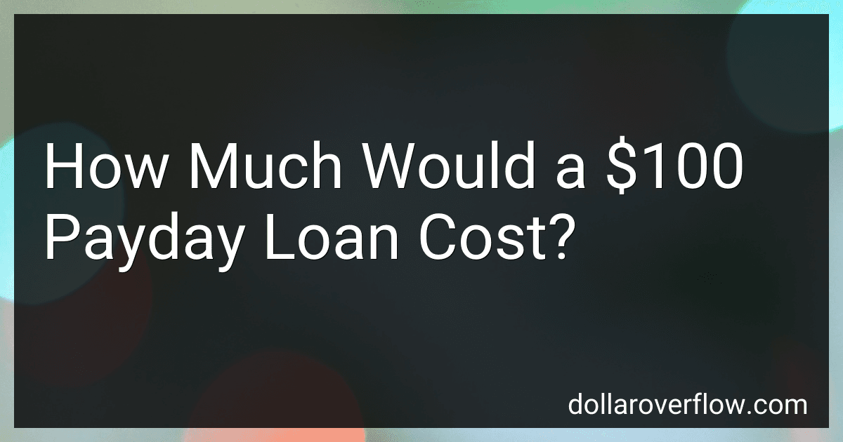 How Much Would a $100 Payday Loan Cost? image
