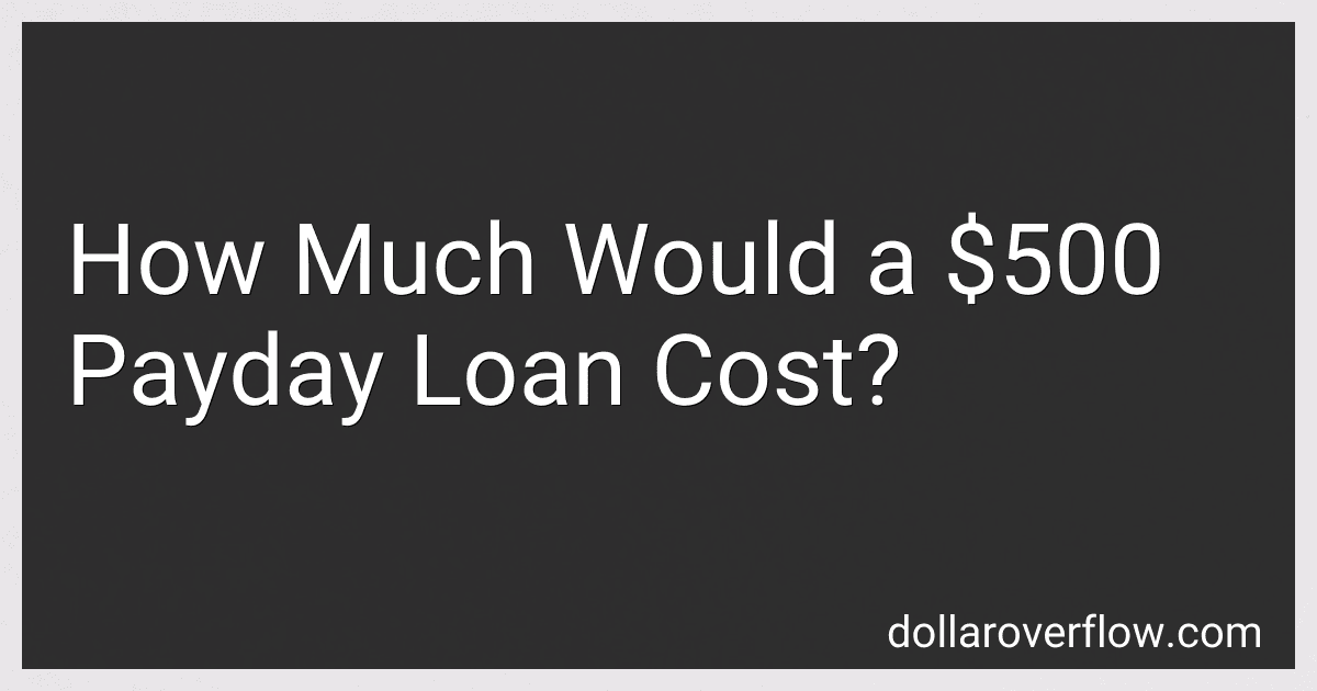 How Much Would a $500 Payday Loan Cost? image