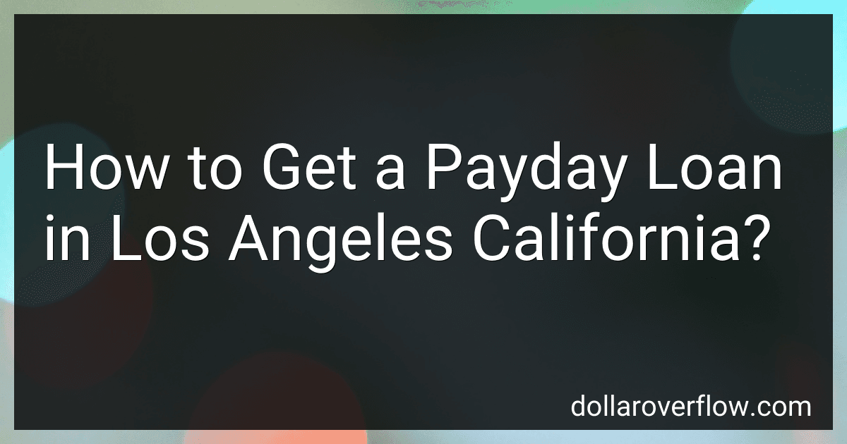 How to Get a Payday Loan in Los Angeles California? image