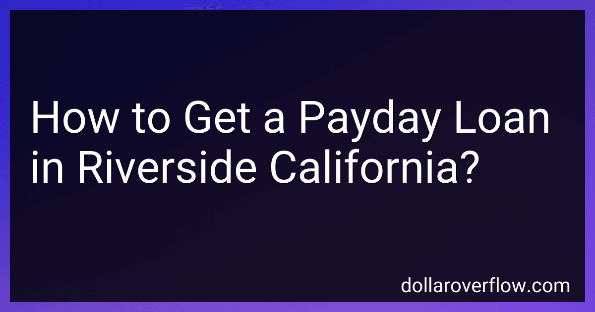How to Get a Payday Loan in Riverside California? image