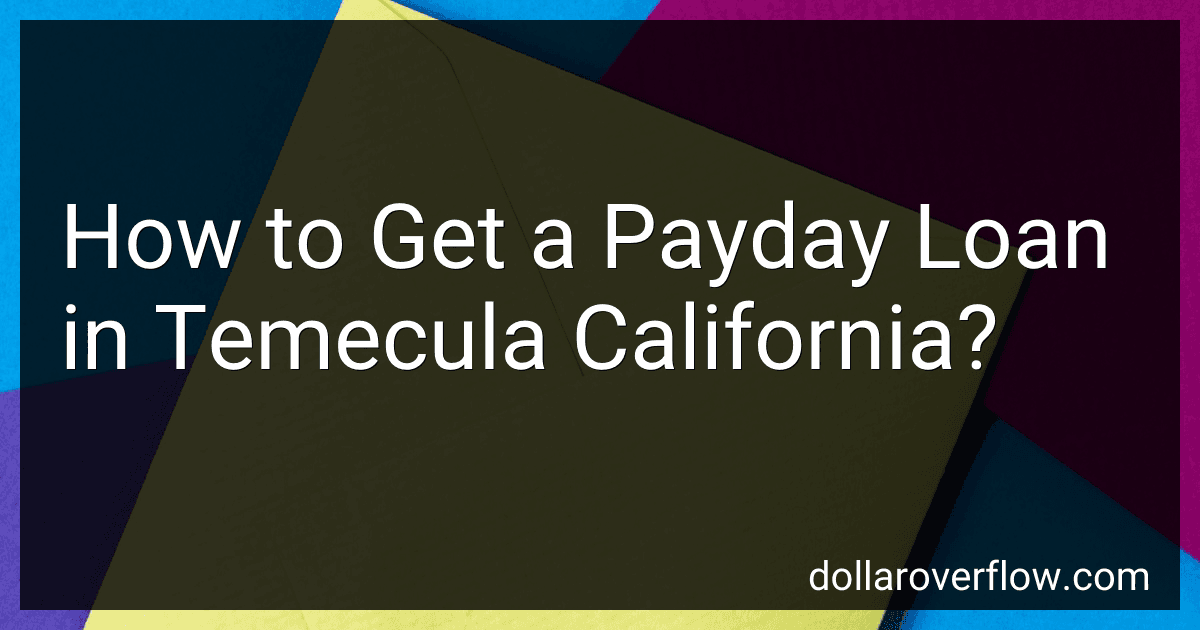 How to Get a Payday Loan in Temecula California? image