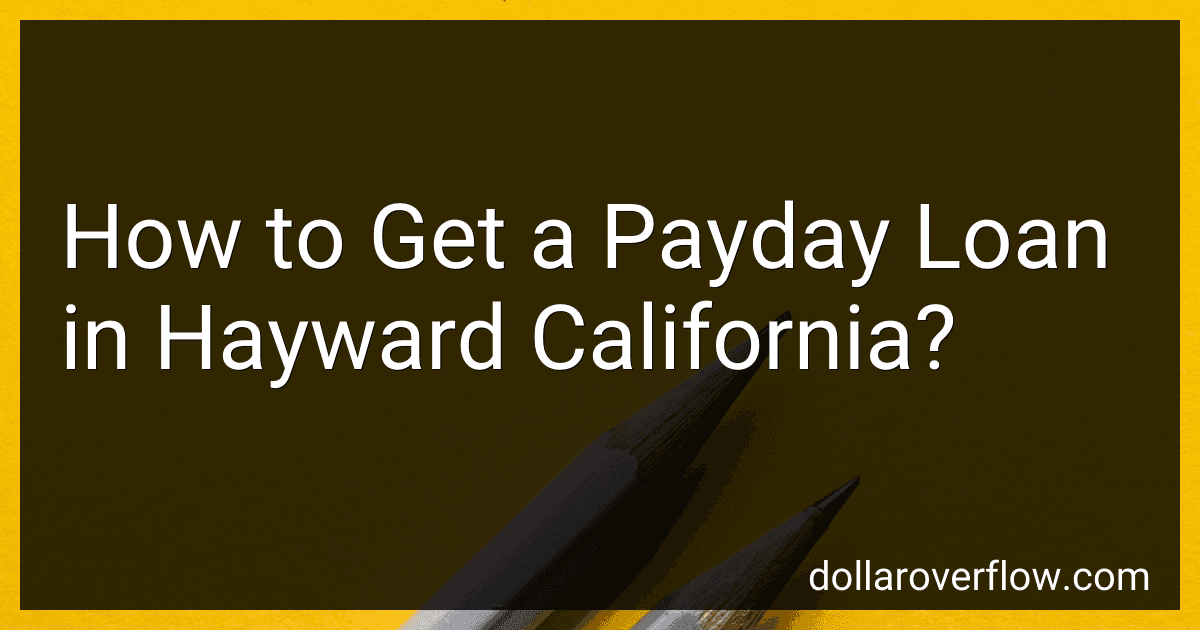 How to Get a Payday Loan in Hayward California? image