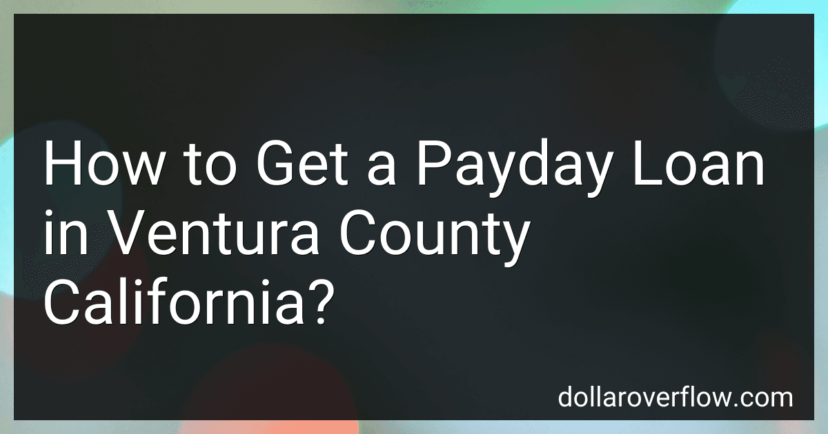 How to Get a Payday Loan in Ventura County California? image