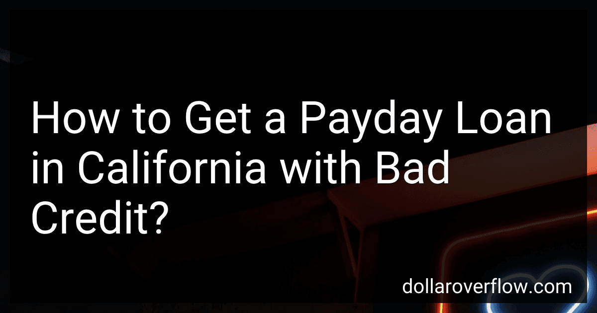How to Get a Payday Loan in California with Bad Credit? image
