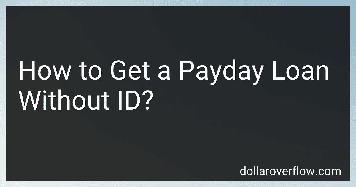 How to Get a Payday Loan Without ID? image
