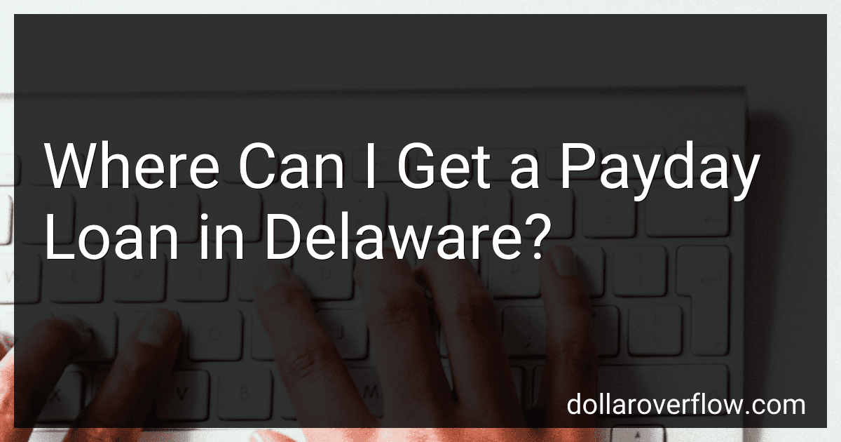 Where Can I Get a Payday Loan in Delaware? image