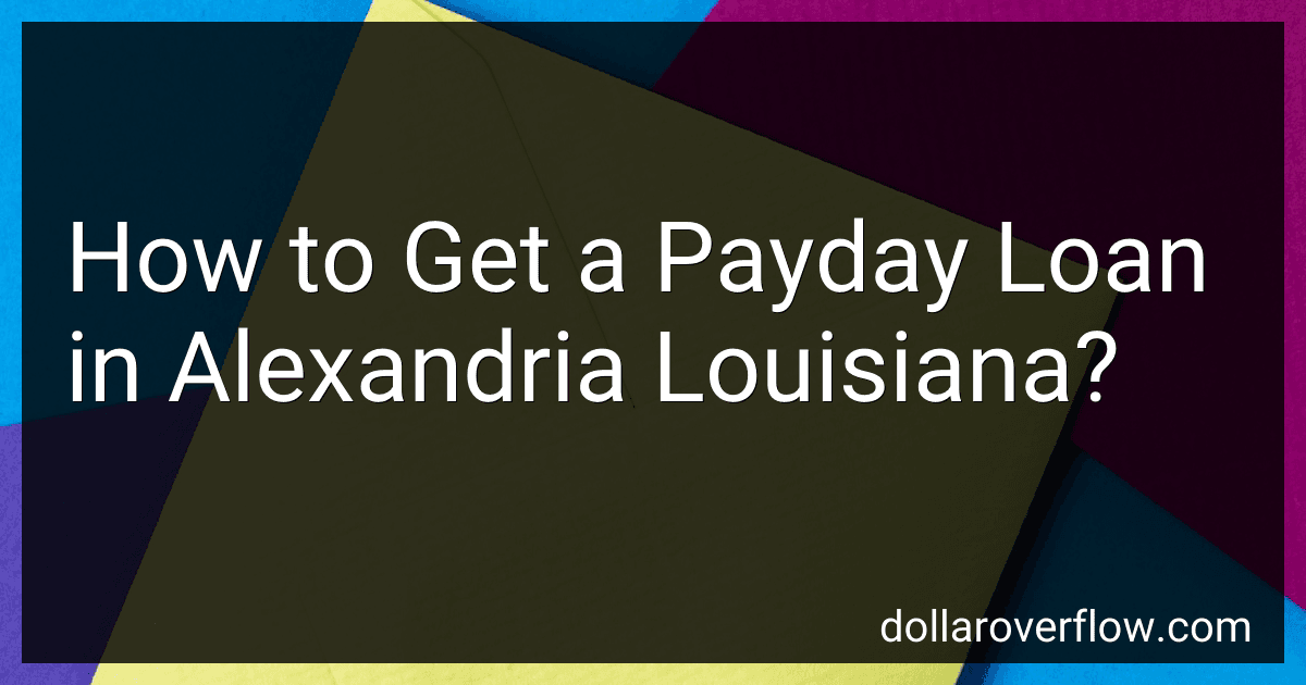How to Get a Payday Loan in Alexandria Louisiana? image