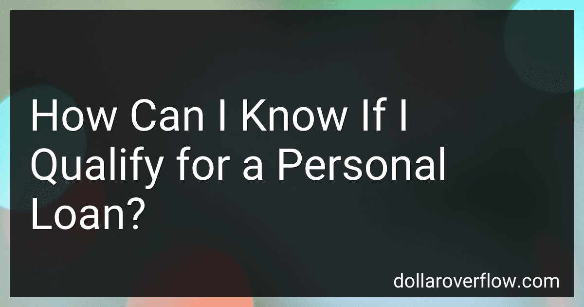 How Can I Know If I Qualify for a Personal Loan? image