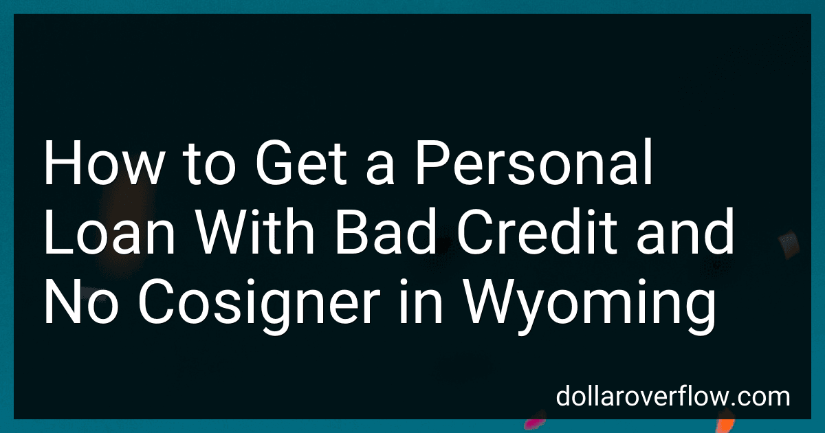How to Get a Personal Loan With Bad Credit and No Cosigner in Wyoming image