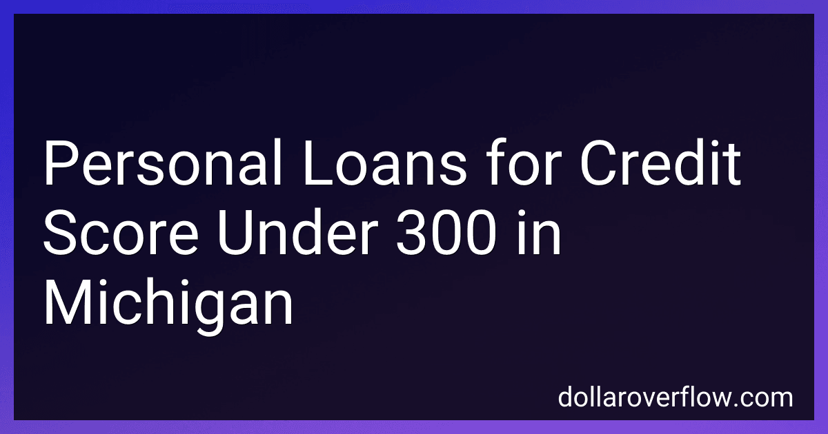 Personal Loans for Credit Score Under 300 in Michigan preview