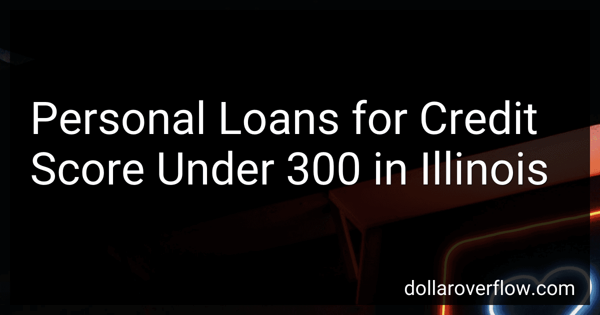 Personal Loans for Credit Score Under 300 in Illinois preview