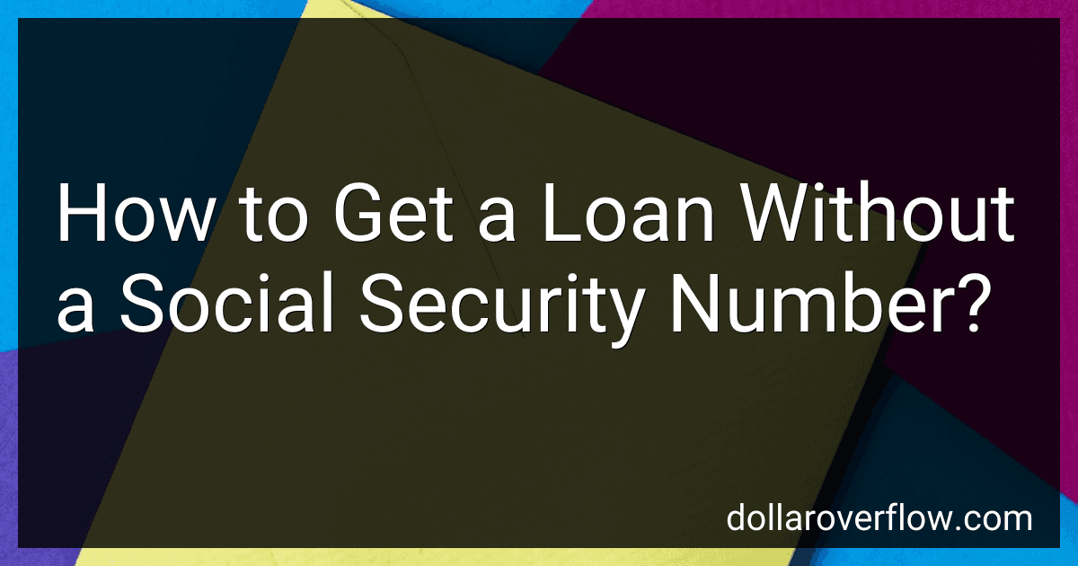 How to Get a Loan Without a Social Security Number? image