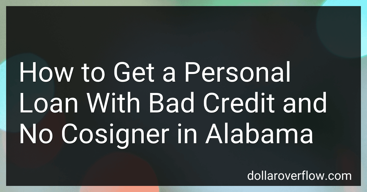 How to Get a Personal Loan With Bad Credit and No Cosigner in Alabama image