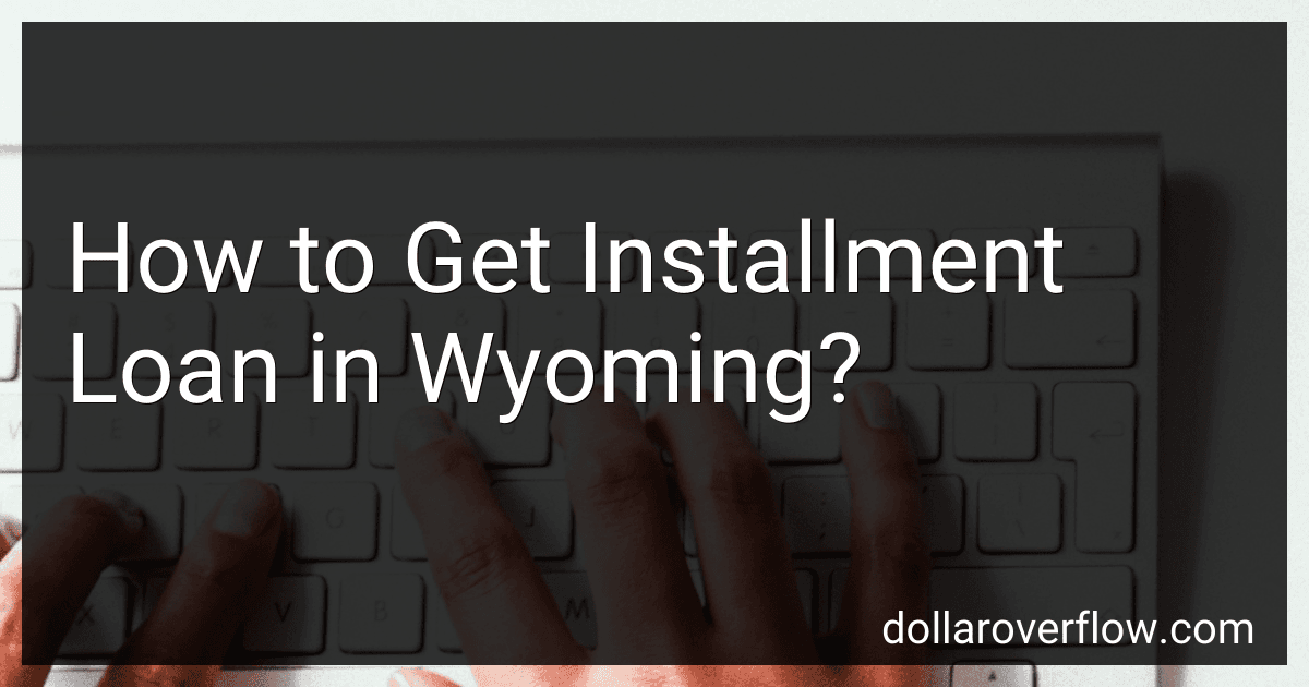 How to Get Installment Loan in Wyoming? image
