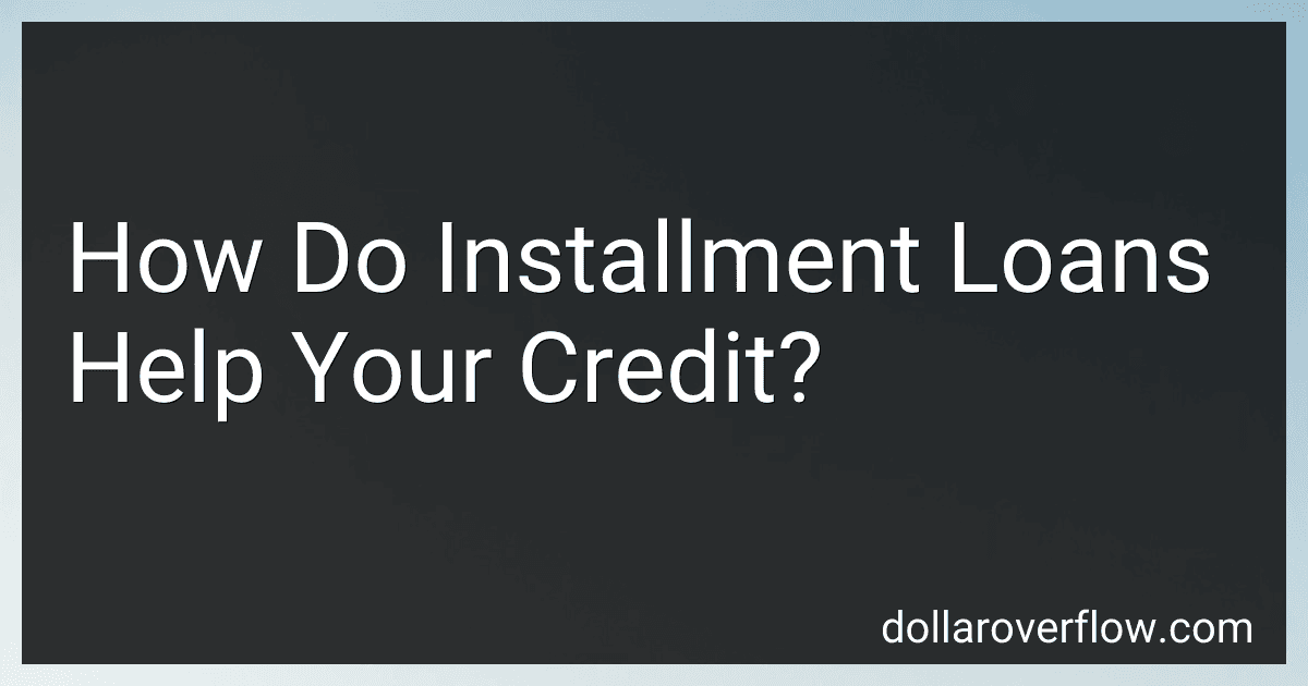 How Do Installment Loans Help Your Credit? image