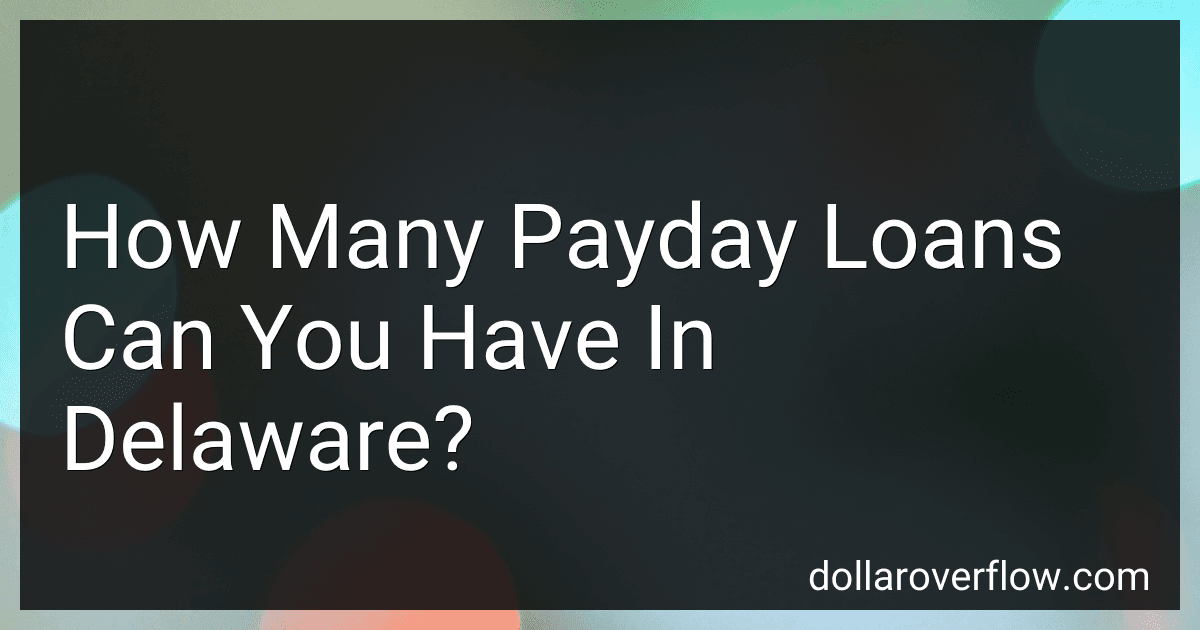 How Many Payday Loans Can You Have In Delaware? image