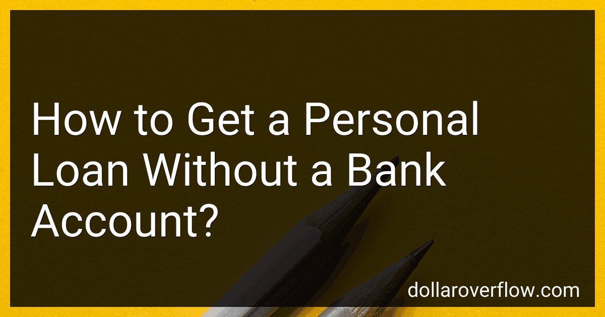 How to Get a Personal Loan Without a Bank Account? image