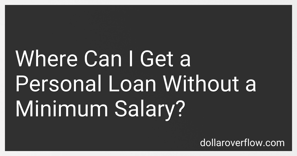 Where Can I Get a Personal Loan Without a Minimum Salary? image