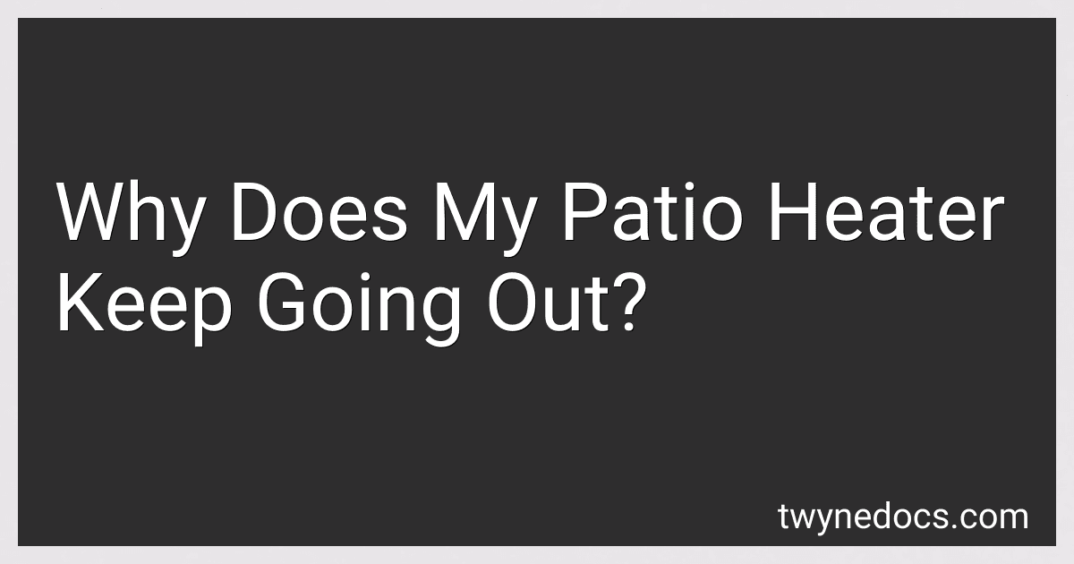 Why Does My Patio Heater Keep Going Out? image