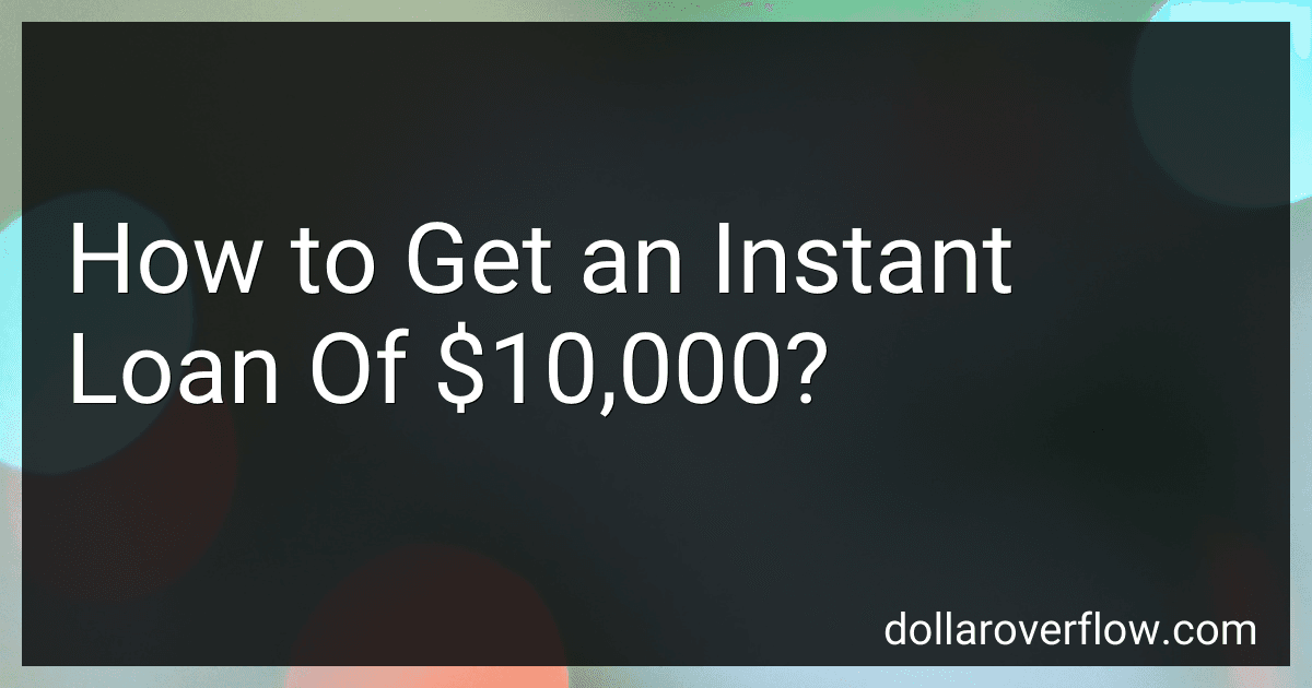 How to Get an Instant Loan Of $10,000? image
