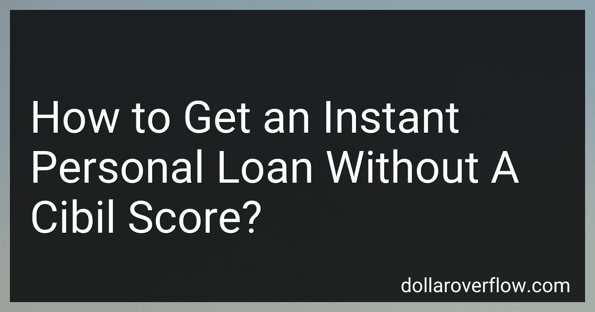 How to Get an Instant Personal Loan Without A Cibil Score? image