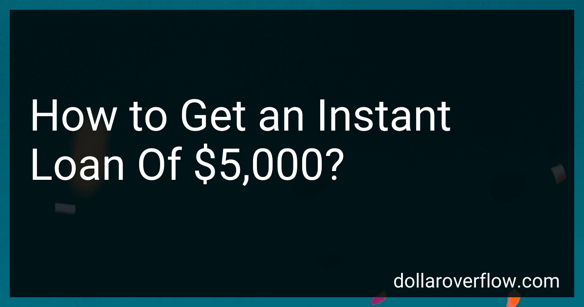 How to Get an Instant Loan Of $5,000? image