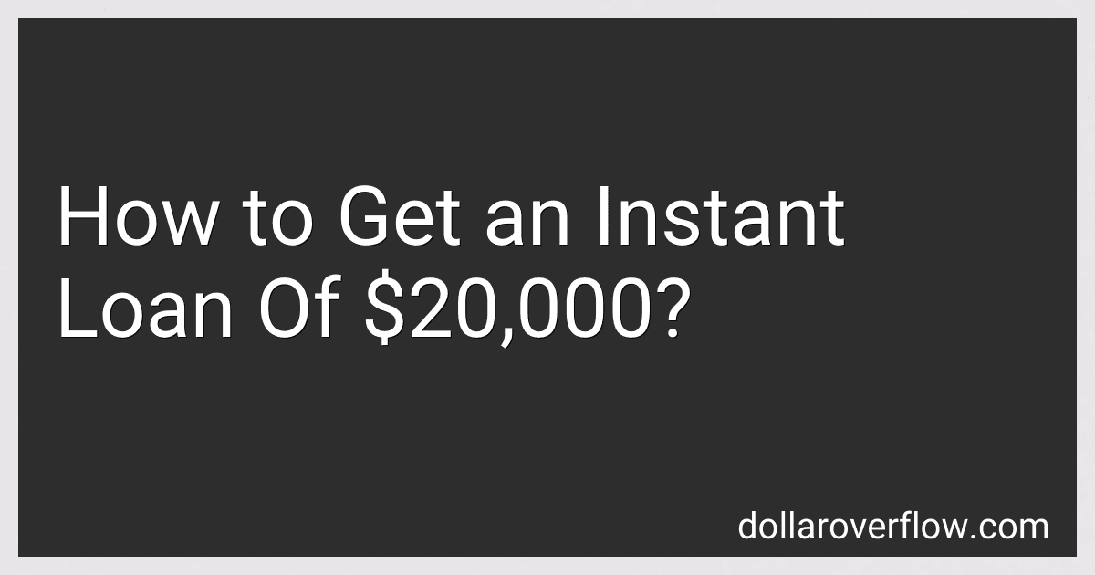 How to Get an Instant Loan Of $20,000? image