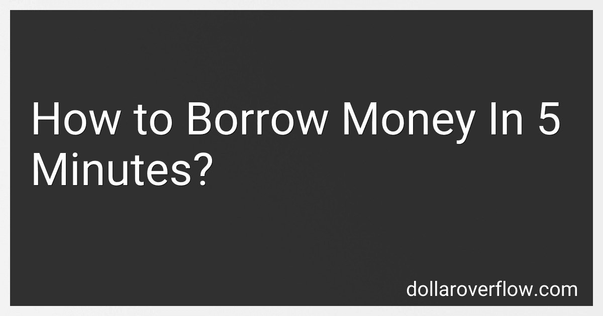 How to Borrow Money In 5 Minutes? image