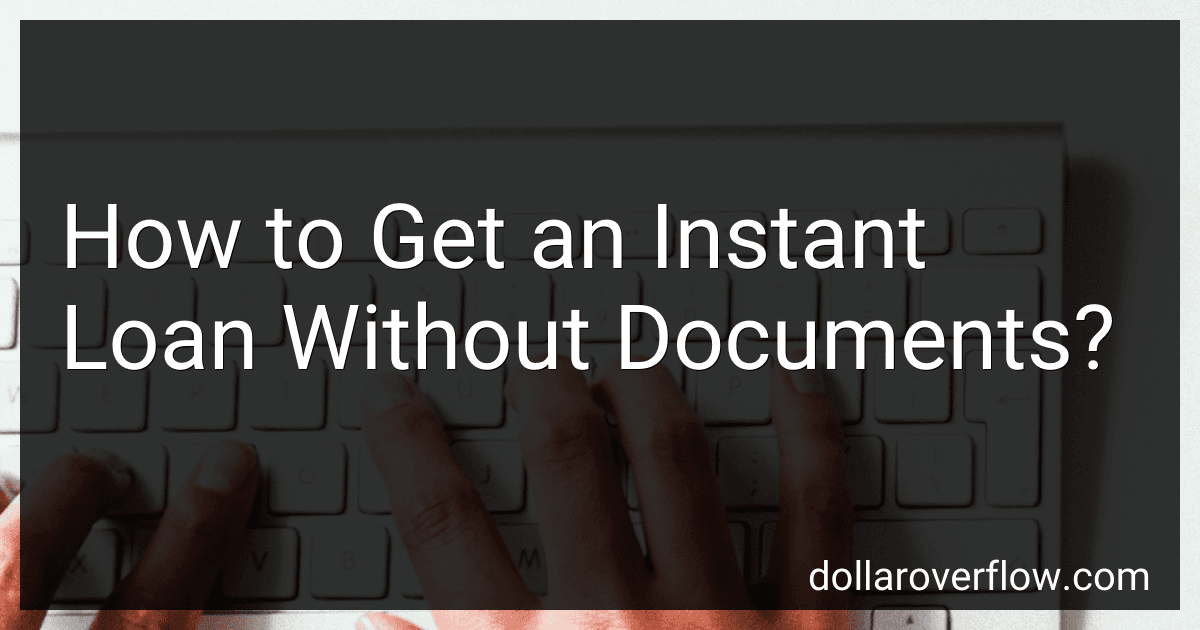 How to Get an Instant Loan Without Documents? image
